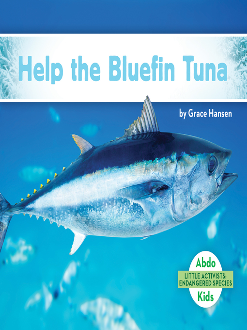 Title details for Help the Bluefin Tuna by Grace Hansen - Available